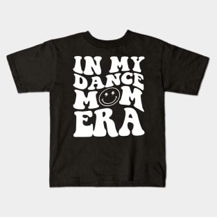 In My Dance Mom Era Kids T-Shirt